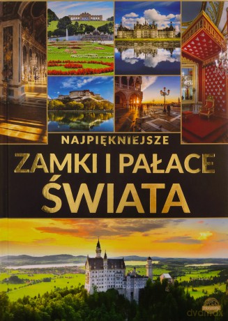 Najpiękniejsze zamki i pałace świata - Izabela Wojtyczka [KSIĄŻKA]