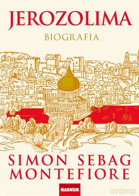 Jerozolima Biografia (twarda) - Simon Sebag Montefiore [KSIĄŻKA]