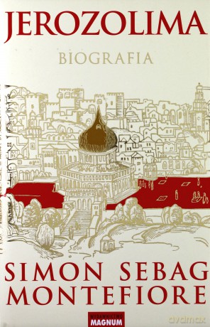Jerozolima Biografia (twarda) - Simon Sebag Montefiore [KSIĄŻKA]