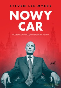 Nowy car - Steven Lee Myers [KSIĄŻKA]