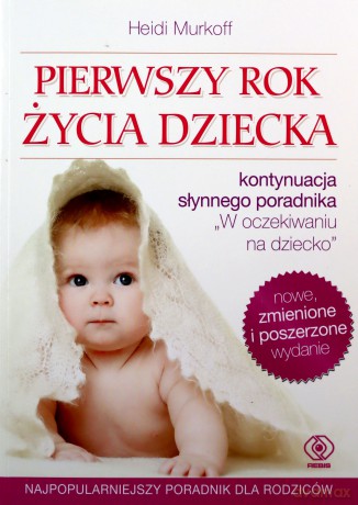 Pierwszy rok życia dziecka - Heidi Murkoff [KSIĄŻKA]