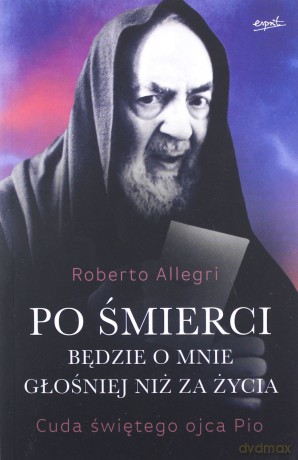 Po śmierci będzie o mnie głośniej niż za życia - Roberto Allegri [KSIĄŻKA]