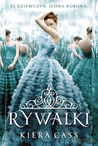 Rywalki - Kiera Cass [KSIĄŻKA]