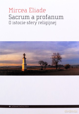 Sacrum a profanum - Mircea Eliade [KSIĄŻKA]