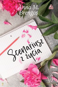 Scenariusz z życia - M. Anna Brengos [KSIĄŻKA]