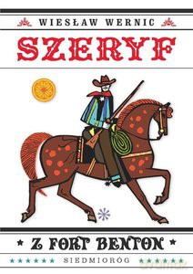 Szeryf z Fort Benton - Wiesław Wernic [KSIĄŻKA]