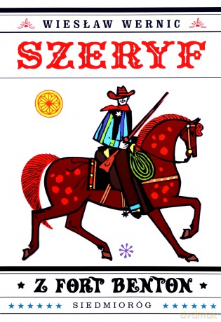 Szeryf z Fort Benton - Wiesław Wernic [KSIĄŻKA]