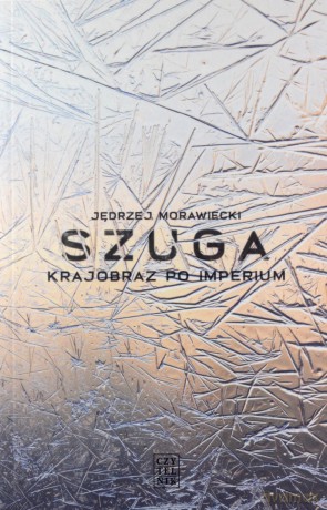 Szuga. Krajobraz po imperium - Jędrzej Morawiecki [KSIĄŻKA]