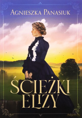 Ścieżki Elizy - Agnieszka Panasiuk [KSIĄŻKA]