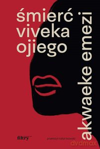 Śmierć Viveka Ojiego - Akwaeke Emezi [KSIĄŻKA]
