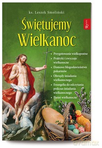 Świętujemy Wielkanoc - Leszek Smoliński [KSIĄŻKA]