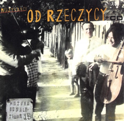 Muzyka odnaleziona: Muzykanci od Rzeczycy [CD]
