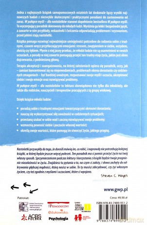 W pułapce myśli - dla nastolatków. Jak skutecznie poradzić sobie z depresją, stresem i lękiem - Ann Bailey, Joseph Ciarrochi [KSIĄŻKA]