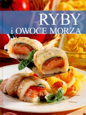 Ryby I Owoce Morza (twarda) [KSIĄŻKA]