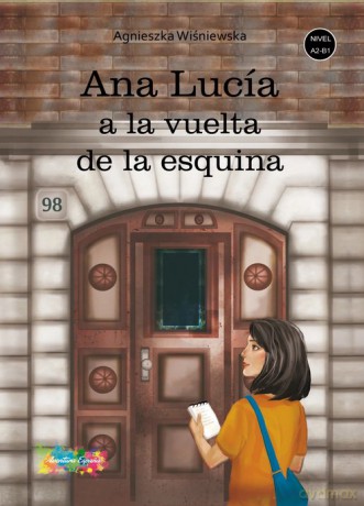 Ana Lucia a la vuelta de la esquina - Agnieszka Wiśniewska [KSIĄŻKA]