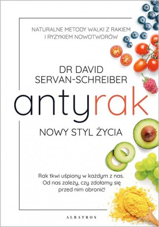 Antyrak Nowy styl życia - David Servan-Schreiber [KSIĄŻKA]