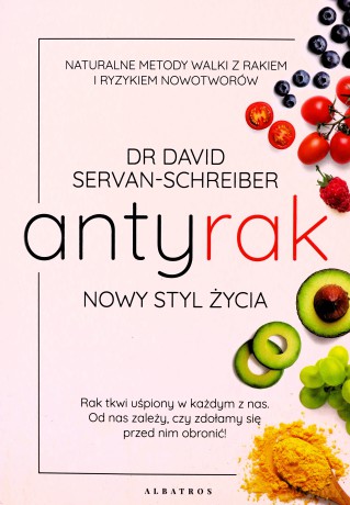Antyrak Nowy styl życia - David Servan-Schreiber [KSIĄŻKA]