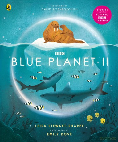 Blue Planet II - Leisa Stewart-Sharpe [KSIĄŻKA]