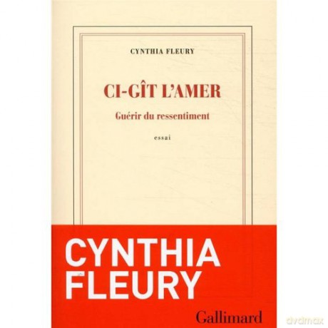 Ci-git l'amer - Guerir du ressentiment - Cynthia Fleury [KSIĄŻKA]