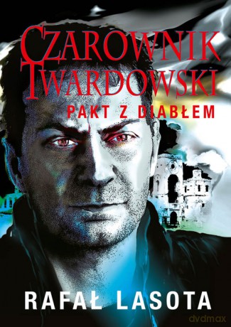 Czarownik Twardowski Pakt z diabłem - Rafał Lasota [KSIĄŻKA]