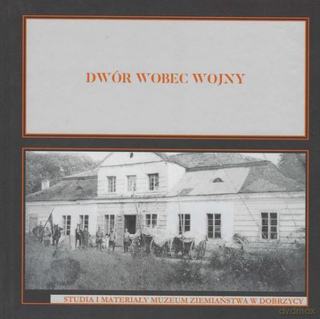 Dwór wobec wojny [KSIĄŻKA]