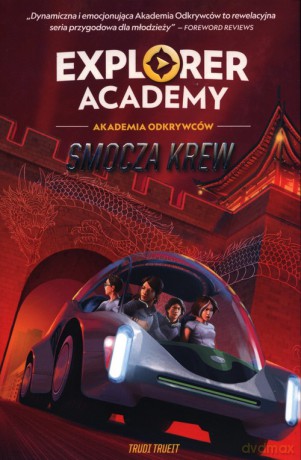 Explorer Academy: Akademia Odkrywców. Smocza krew. (Tom 6) - Trudi Trueit [KSIĄŻKA]