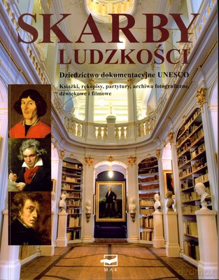 Skarby Ludzkości Dziedzictwo Dokumentacyjne Unesco (twarda) [KSIĄŻKA]