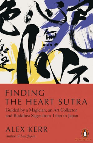 Finding the Heart Sutra - Alex Kerr [KSIĄŻKA]