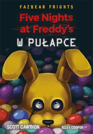 Five Nights At Freddy's W pułapce (Tom 1) - Scott Cawthon [KSIĄŻKA]