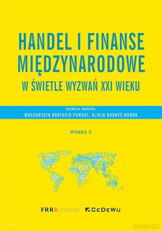 Handel i finanse międzynarodowe w świetle wyzwań XXI wieku [KSIĄŻKA]