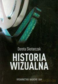 Historia wizualna - Dorota Skotarczak [KSIĄŻKA]