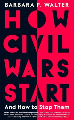 How Civil Wars Start - Barbara F. Walter [KSIĄŻKA]