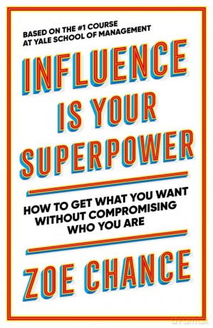 Influence is Your Superpower - Zoe Chance [KSIĄŻKA]