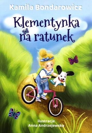 Klementynka na ratunek - Kamila Bondarowicz [KSIĄŻKA]