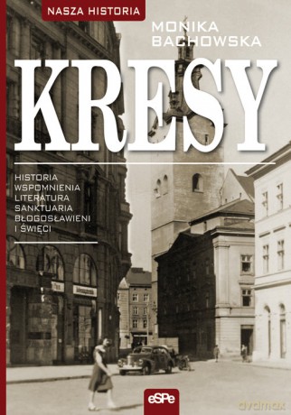 Kresy - Monika Bachowska [KSIĄŻKA]