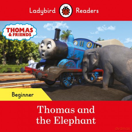 Ladybird Readers Beginner Level - Thomas the Tank Engine - Thomas and the Elephant [KSIĄŻKA]