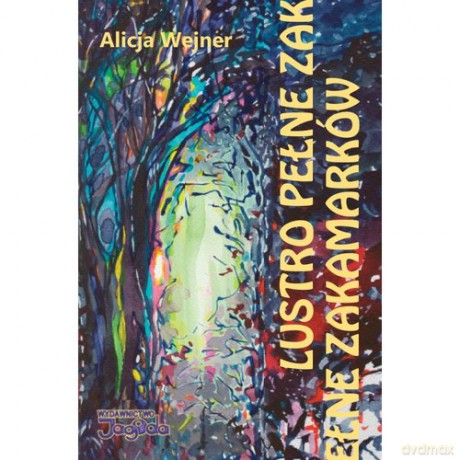 Lustro pełne zakamarków - Alicja Wejner [KSIĄŻKA]