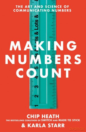 Making Numbers Count - Chip Heath, Karla Starr [KSIĄŻKA]
