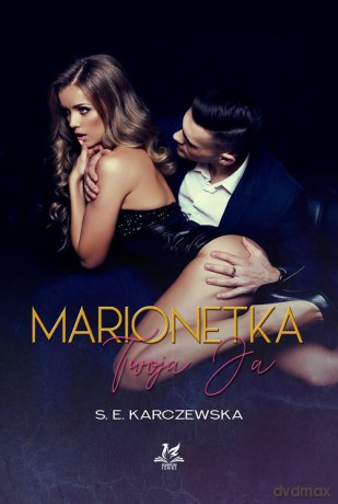 Marionetka Twoja ja - S.E. Karczewska [KSIĄŻKA]