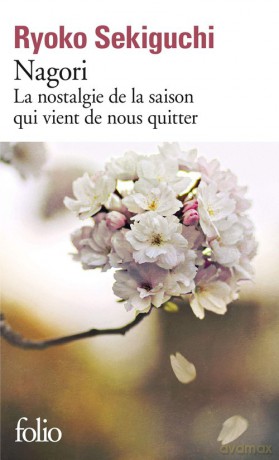 Nagori: La nostalgie de la saison qui vient de nous quitter - Ryoko Sekiguchi [KSIĄŻKA]