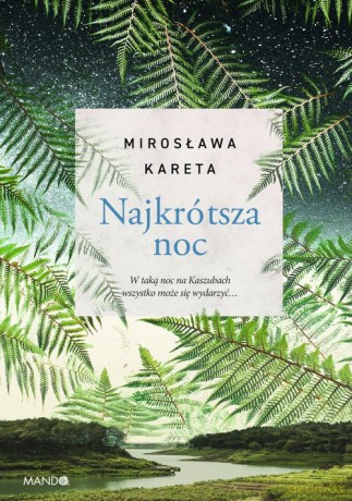 Najkrótsza noc - Mirosława Kareta [KSIĄŻKA]