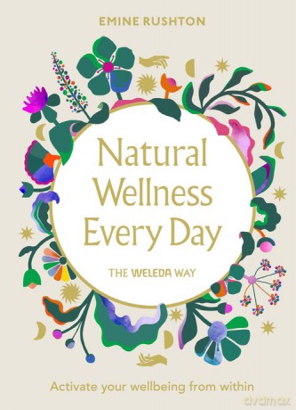Natural Wellness Every Day - Emine Rushton [KSIĄŻKA]