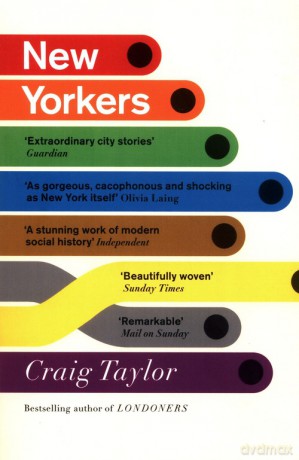 New Yorkers - Craig Taylor [KSIĄŻKA]