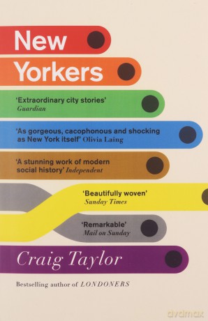 New Yorkers - Craig Taylor [KSIĄŻKA]