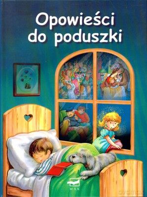 Opowieści Do Poduszki (twarda) - Praca Zbiorowa [KSIĄŻKA]