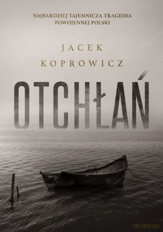 Otchłań - Jacek Koprowicz [KSIĄŻKA]