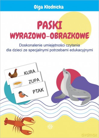 Paski wyrazowo-obrazkowe - Olga Kłodnicka [KSIĄŻKA]
