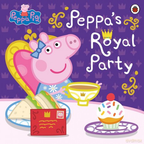 Peppa Pig: Peppa's Royal Party [KSIĄŻKA]