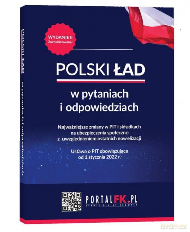 Polski Ład w pytaniach i odpowiedziach Najważniejsze zmiany w PIT i składkach na ubezpieczenia społeczne - Sobolewski Oskar, Kolek Antoni [KSIĄŻKA]