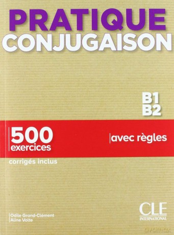 Pratique Conjugaison B1/B2 podręcznik + klucz - Odile Grand-Clement, Aline Volte [KSIĄŻKA]